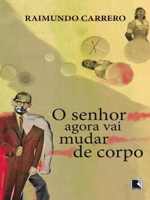 cover image of O senhor agora vai mudar de corpo